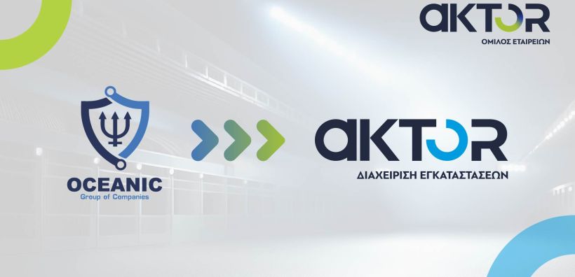 O Όμιλος AKTOR ολοκλήρωσε την εξαγορά ποσοστού 55% πέντε εταιρειών του Ομίλου Oceanic Group of Companies