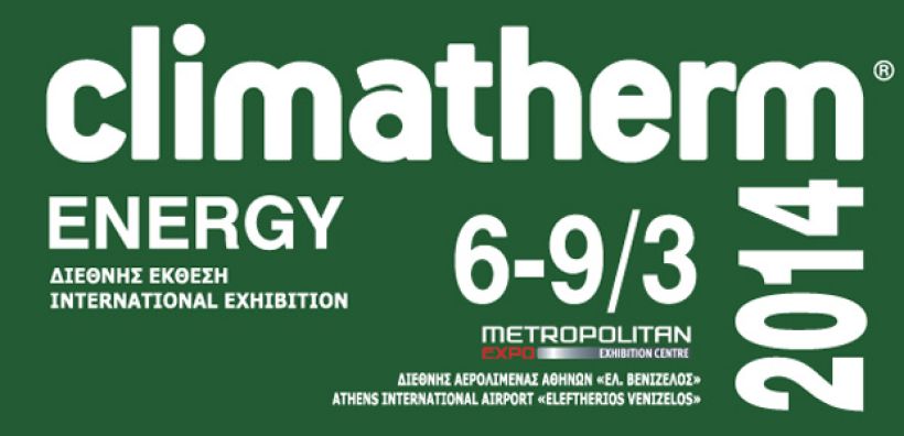 Διεθνής έκθεση «CLIMATHERM-ENERGY 2014», 6-9/3, στο Metropolitan Expo