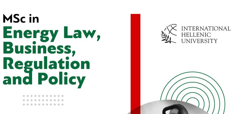 Διεθνές Πανεπιστήμιο της Ελλάδος, «MSc in Energy Law, Business, Regulation and Policy» - Πλήρεις Υποτροφίες από τον ΔΕΔΔΗΕ σε αποφοίτους του μεταπτυχιακού προγράμματος 2024-2025