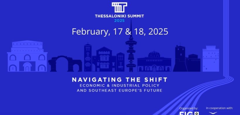 Thessaloniki Summit 2025: Στο επίκεντρο το μέλλον της Νοτιοανατολικής Ευρώπης μέσω των οικονομικών και βιομηχανικών πολιτικών