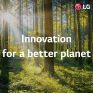 Οι πρωτοβουλίες της LG για τη βιωσιμότητα: πράσινη τεχνολογία &amp; φιλικές πρακτικές προς το περιβάλλον