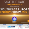 Στις 10 Σεπτεμβρίου το Southeast Europe Energy Forum 2021