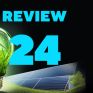 Energy Review 2024: Οι σημαντικότερες εξελίξεις και τάσεις του ενεργειακού τομέα στην Ελλάδα και τον κόσμο τη χρονιά που φεύγει